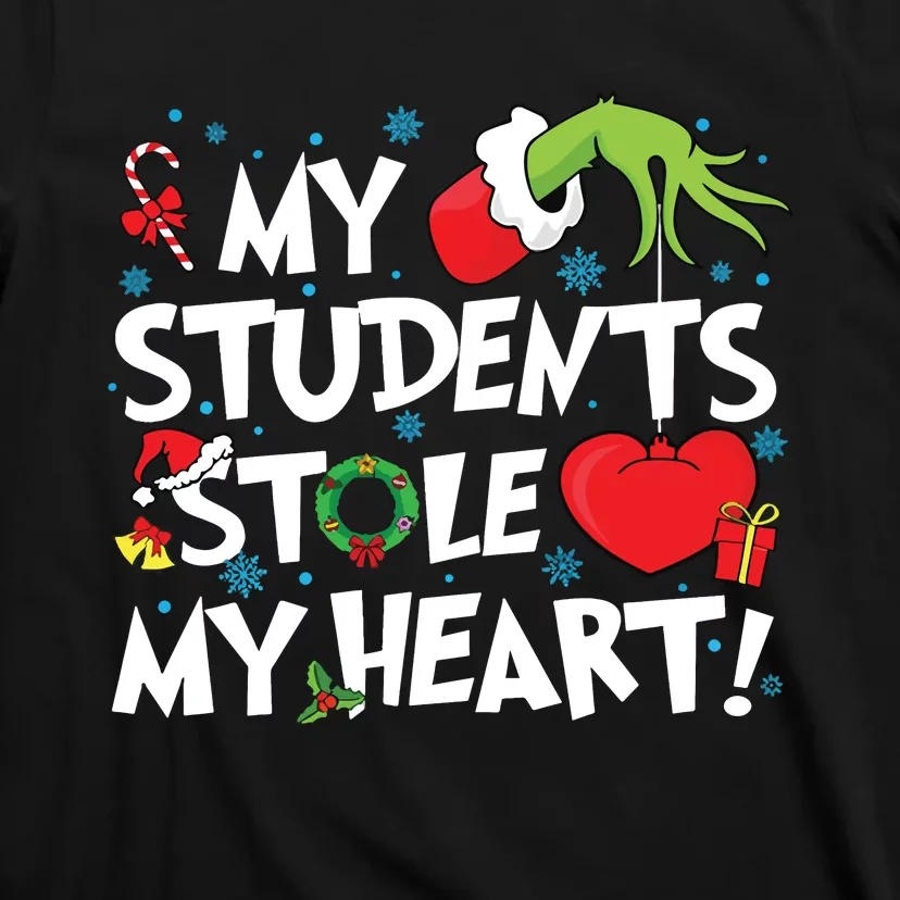 Grinchmas My Student Stole My Heart Teacher Christmas T-Shirt