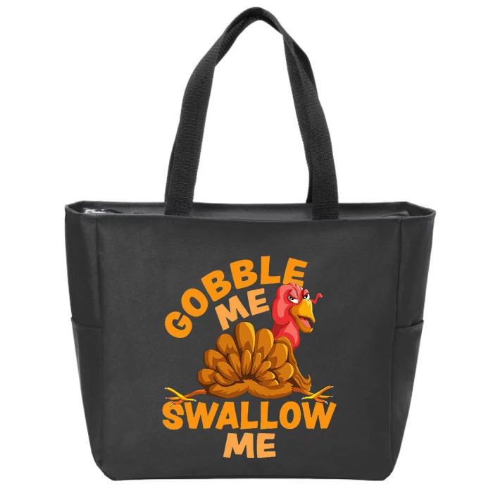 Gobble Me Swallow Me Funny Thanksgiving Turkey Design Zip Tote Bag