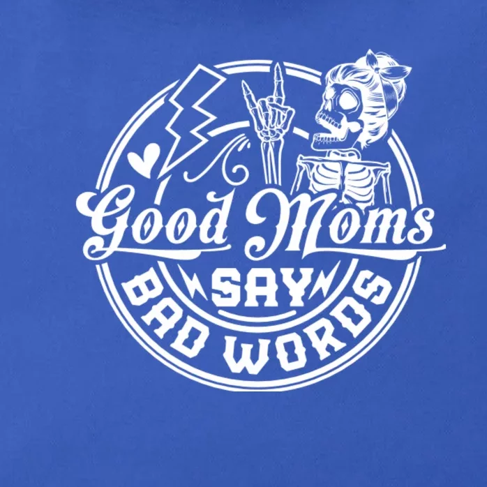 Good Moms Say Bad Words Zip Tote Bag