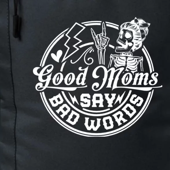 Good Moms Say Bad Words Daily Commute Backpack