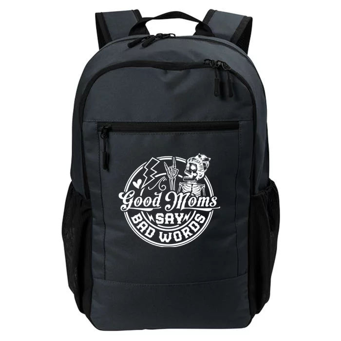 Good Moms Say Bad Words Daily Commute Backpack