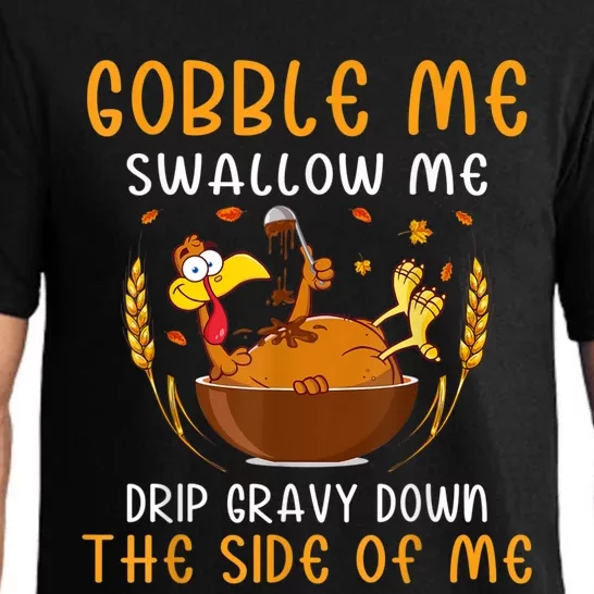 Gobble Me Swallow Me Turkey For Thanksgiving Pajama Set