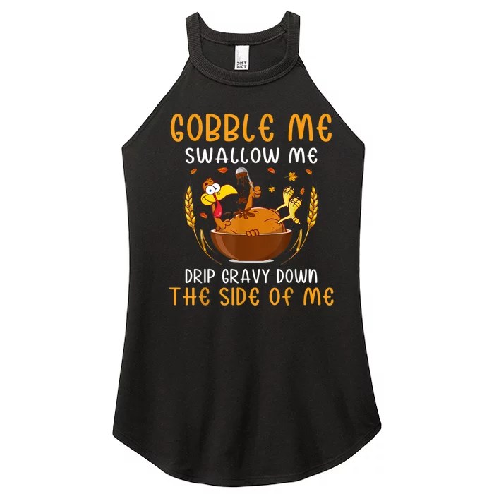 Gobble Me Swallow Me Turkey For Thanksgiving Women’s Perfect Tri Rocker Tank