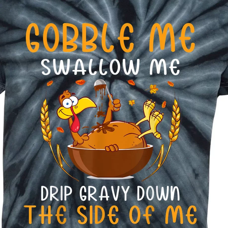 Gobble Me Swallow Me Turkey For Thanksgiving Kids Tie-Dye T-Shirt