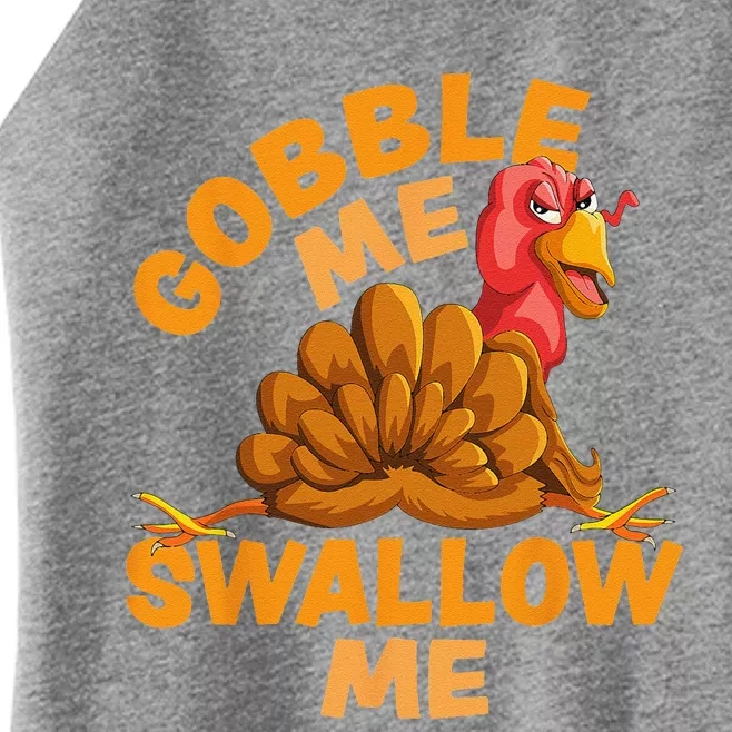 Gobble Me Swallow Me Funny Thanksgiving Turkey Design Women’s Perfect Tri Rocker Tank