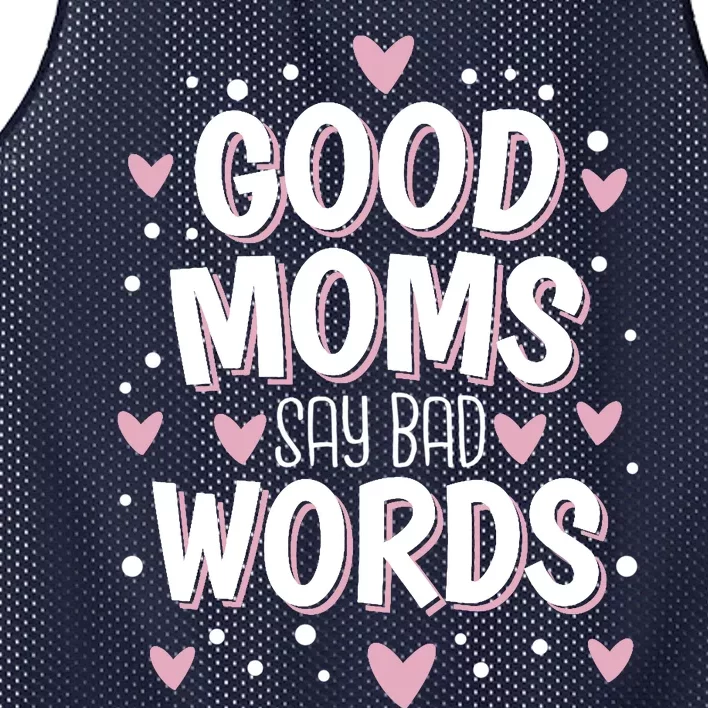 Good Moms Say Bad Words Funny Mother's Day Mesh Reversible Basketball Jersey Tank