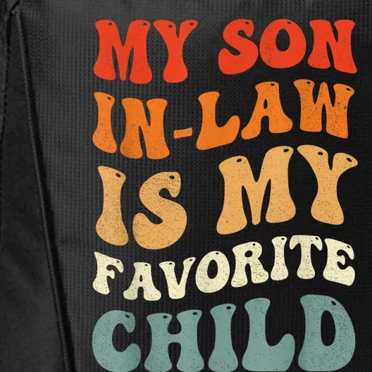 Groovy My Son In Law Is My Favorite Child Son In Law Funny City Backpack