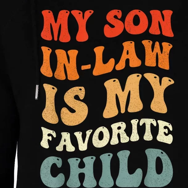 Groovy My Son In Law Is My Favorite Child Son In Law Funny Womens Funnel Neck Pullover Hood