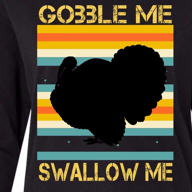 Gobble Me Swallow Me Funny Turkey Womens Cotton Relaxed Long Sleeve T-Shirt