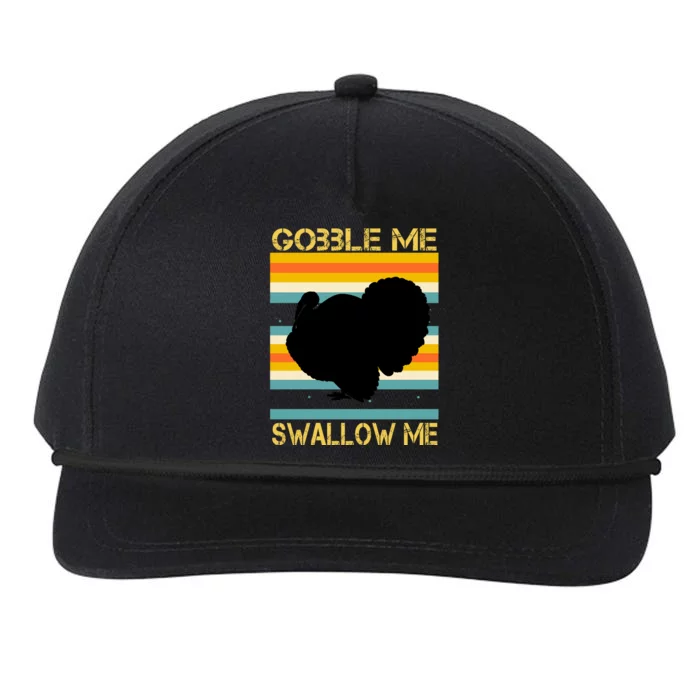 Gobble Me Swallow Me Funny Turkey Snapback Five-Panel Rope Hat