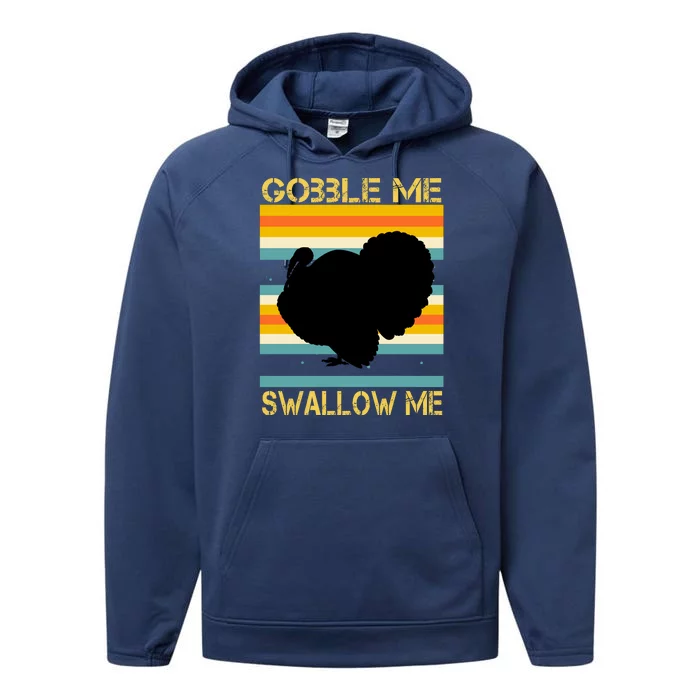 Gobble Me Swallow Me Funny Turkey Performance Fleece Hoodie