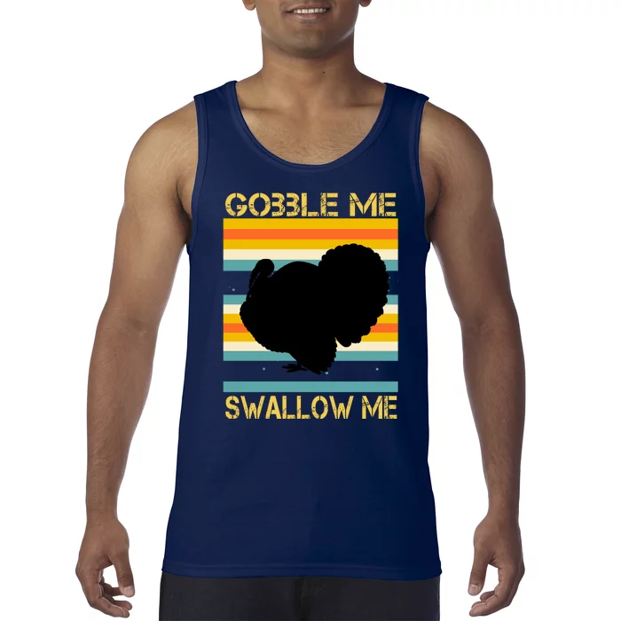 Gobble Me Swallow Me Funny Turkey Tank Top