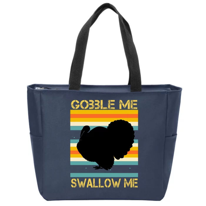 Gobble Me Swallow Me Funny Turkey Zip Tote Bag