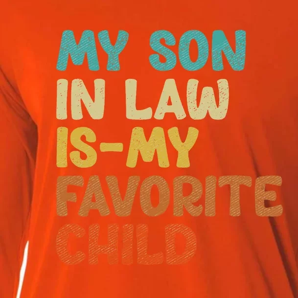 Groovy My Son In Law Is My Favorite Child Son In Law Funny Cooling Performance Long Sleeve Crew