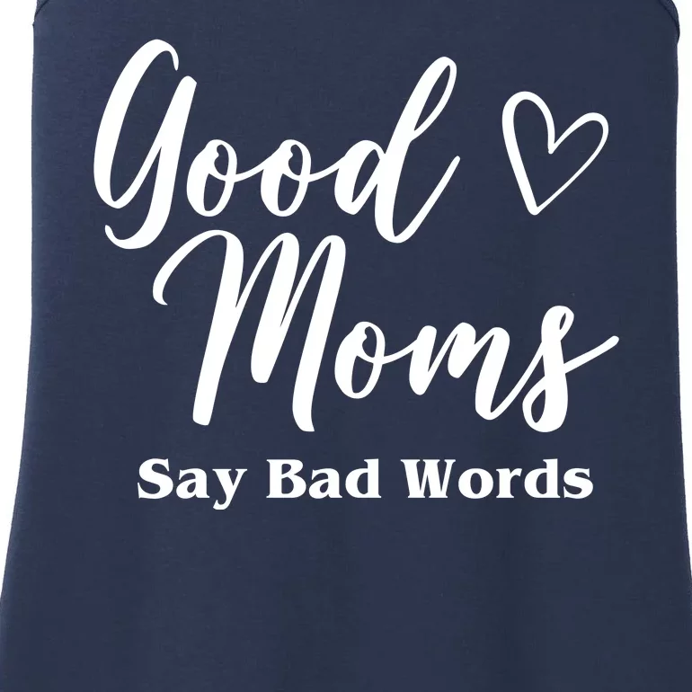 Good Moms Say Bad Words Funny Gift Ladies Essential Tank