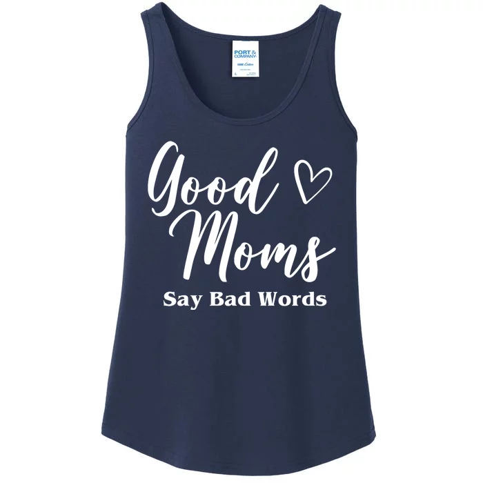 Good Moms Say Bad Words Funny Gift Ladies Essential Tank