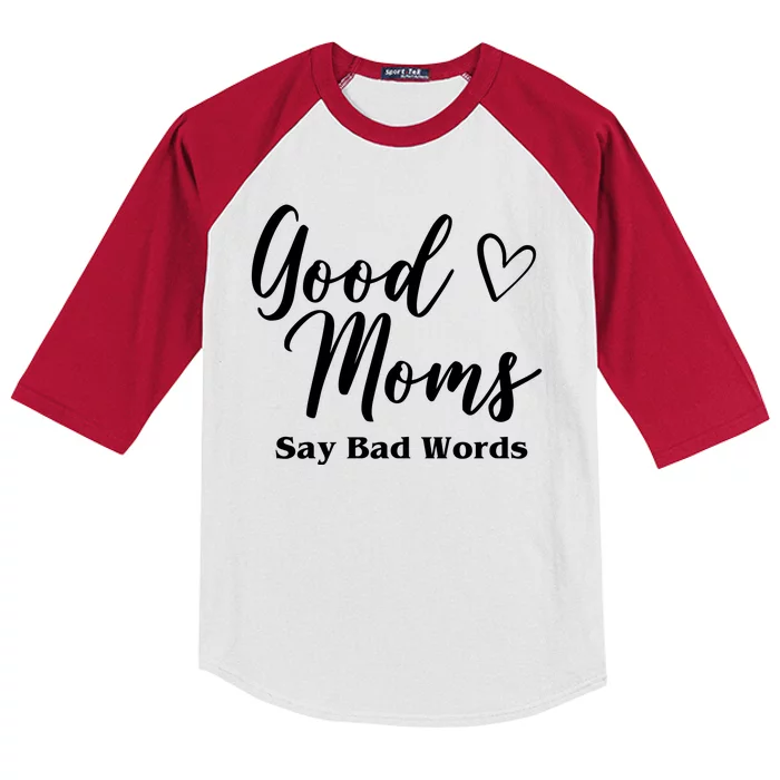 Good Moms Say Bad Words Funny Gift Kids Colorblock Raglan Jersey