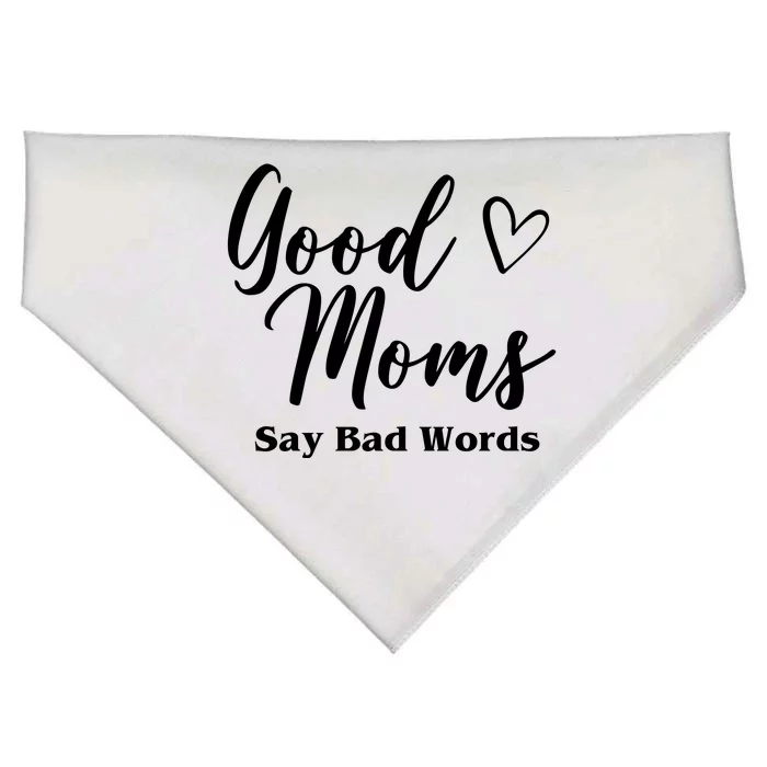 Good Moms Say Bad Words Funny Gift USA-Made Doggie Bandana