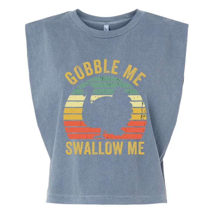 Gobble Me Swallow Thanksgiving Feast Garment-Dyed Women's Muscle Tee