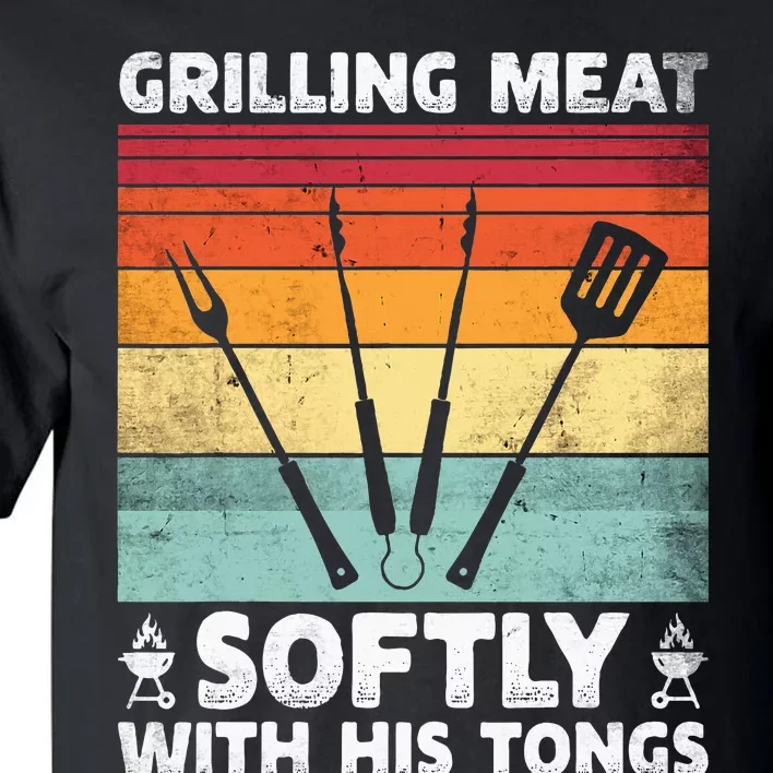 Grilling Meat Softly With His Tongs Funny Grilling Bbq Quote Tall T-Shirt