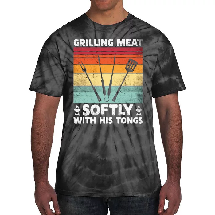 Grilling Meat Softly With His Tongs Funny Grilling Bbq Quote Tie-Dye T-Shirt