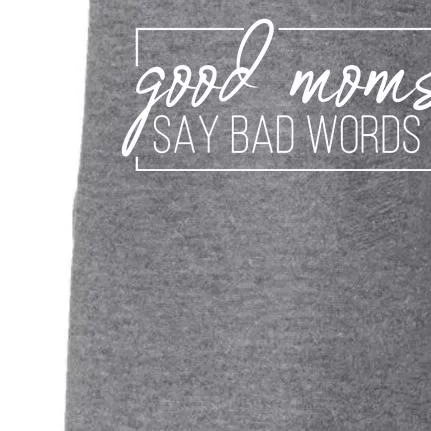 Good Moms Say Bad Words Funny Doggie 3-End Fleece Hoodie