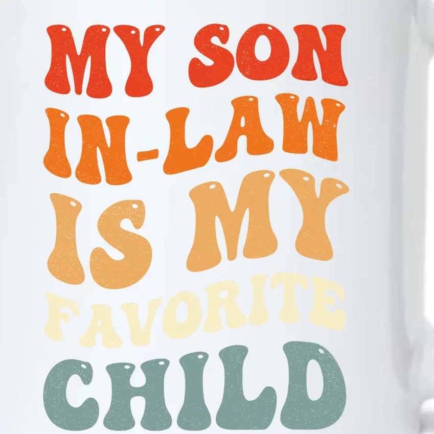 Groovy My Son In Law Is My Favorite Child Son In Law Funny Black Color Changing Mug