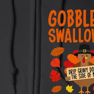 Gobble Me Swallow Me Drip Gravy Down The Side Of Me Turkey Full Zip Hoodie