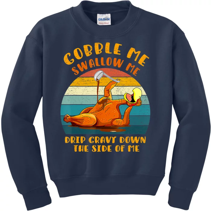 Gobble Me Swallow Me Thanksgiving Turkey Gravy Vintage Kids Sweatshirt