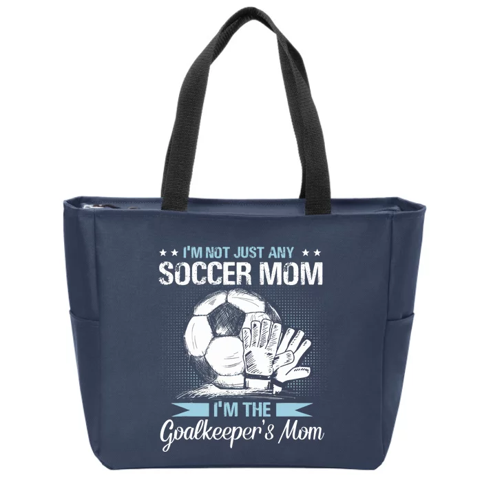 Goalkeeper Mom Soccer Goalie Mama Mothers Day Wo Zip Tote Bag