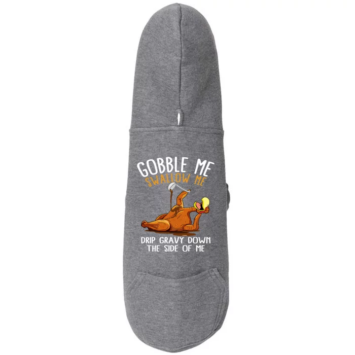 Gobble Me Swallow Me Cool Gift Funny Thanksgiving Gift Doggie 3-End Fleece Hoodie