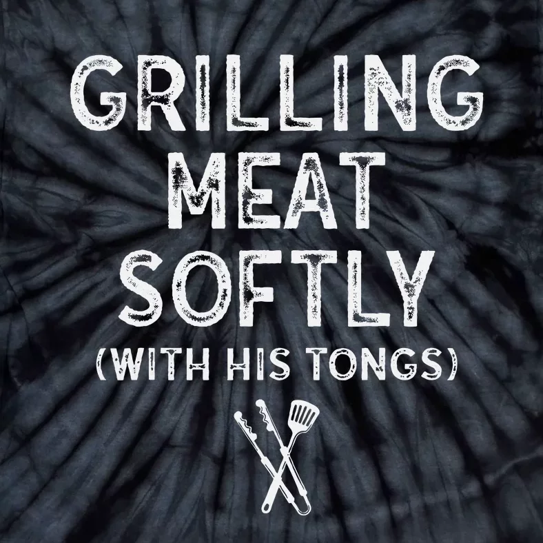 Grilling Meat Softly With His Tongs Funny Bbq Party Retro Tie-Dye T-Shirt