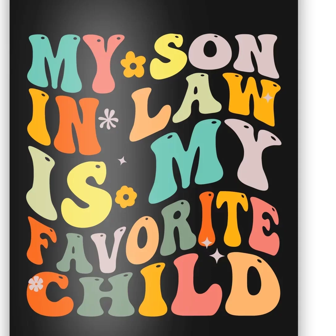 Groovy My Son In Law Is My Favorite Child Son In Law Funny Poster