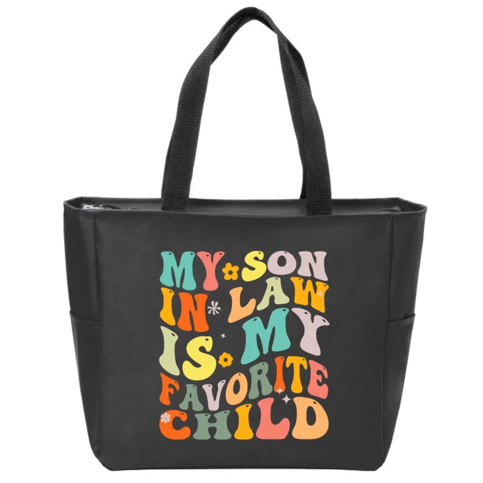 Groovy My Son In Law Is My Favorite Child Son In Law Funny Zip Tote Bag