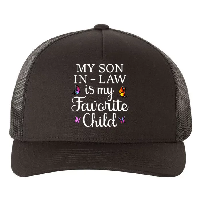 Groovy My Son In Law Is My Favorite Child Son In Law Funny Butterflies Yupoong Adult 5-Panel Trucker Hat