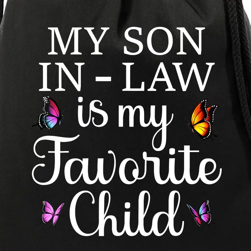 Groovy My Son In Law Is My Favorite Child Son In Law Funny Butterflies Drawstring Bag