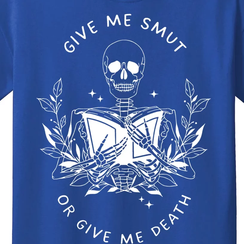 Give Me Smut Or Give Me Death Skeleton Book Lover Gift Kids T-Shirt