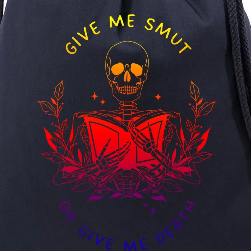 Give Me Smut Or Give Me Death Skeleton Book Lover Gift Drawstring Bag