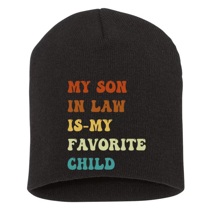 Groovy My Son In Law Is My Favorite Child Funny Son In Law Short Acrylic Beanie