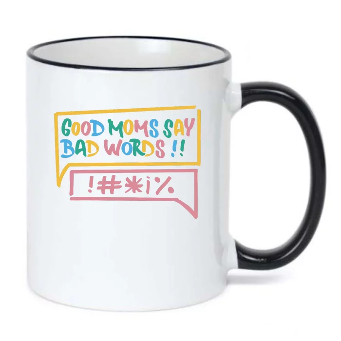 Good Moms Say Bad Words Cursing Black Color Changing Mug