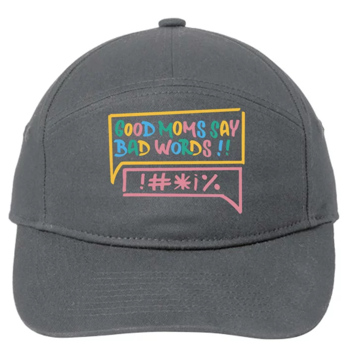 Good Moms Say Bad Words Cursing 7-Panel Snapback Hat