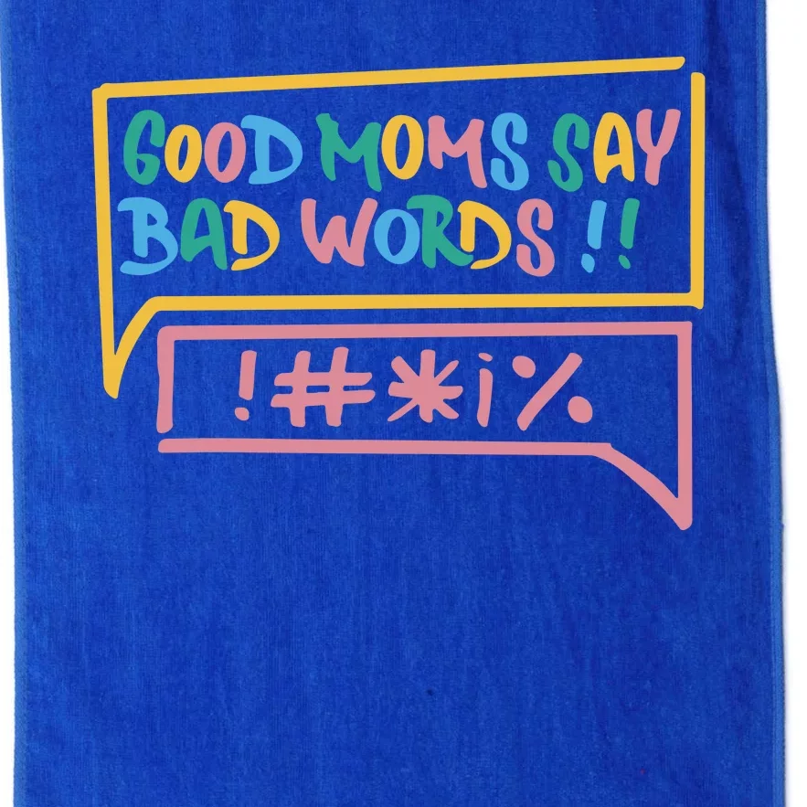 Good Moms Say Bad Words Cursing Platinum Collection Golf Towel