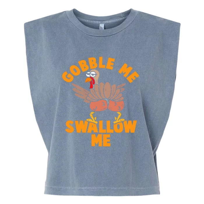 Gobble Me Swallow Funny Thanksgiving Turkey Garment-Dyed Women's Muscle Tee