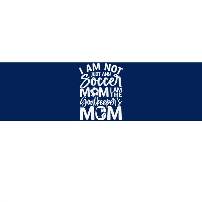 Goalkeeper Mom Soccer Goalie Mama Mothers Day Bumper Sticker