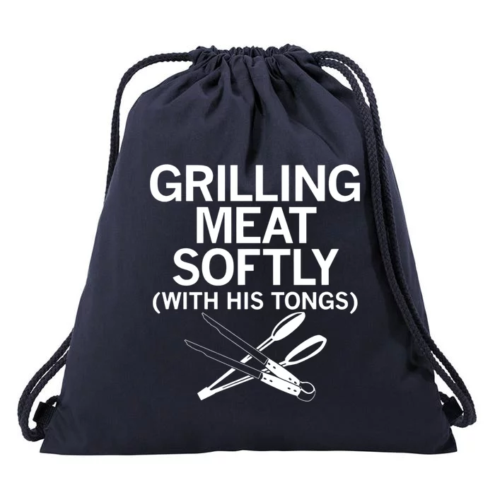 Grilling Meat Softly With His Tongs Funny Grilling Bbq Meaningful Gift Drawstring Bag