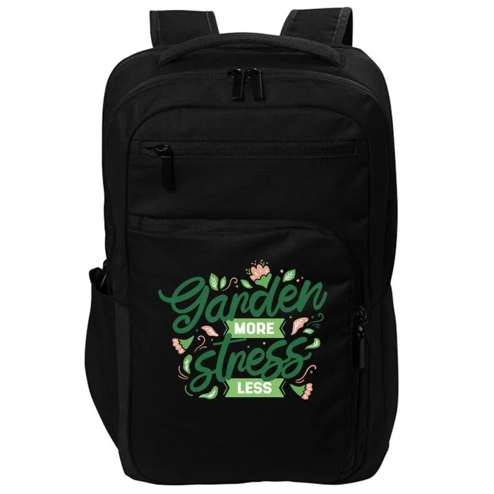 Garden More Stress Less Impact Tech Backpack