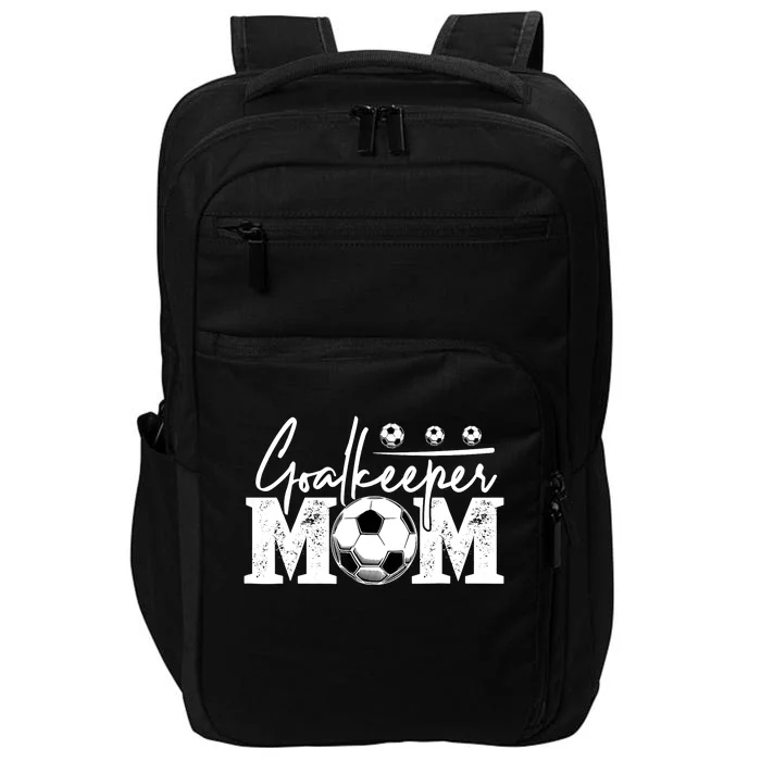 Goalkeeper Mom Soccer Goalie Mama Mothers Day Wo Impact Tech Backpack