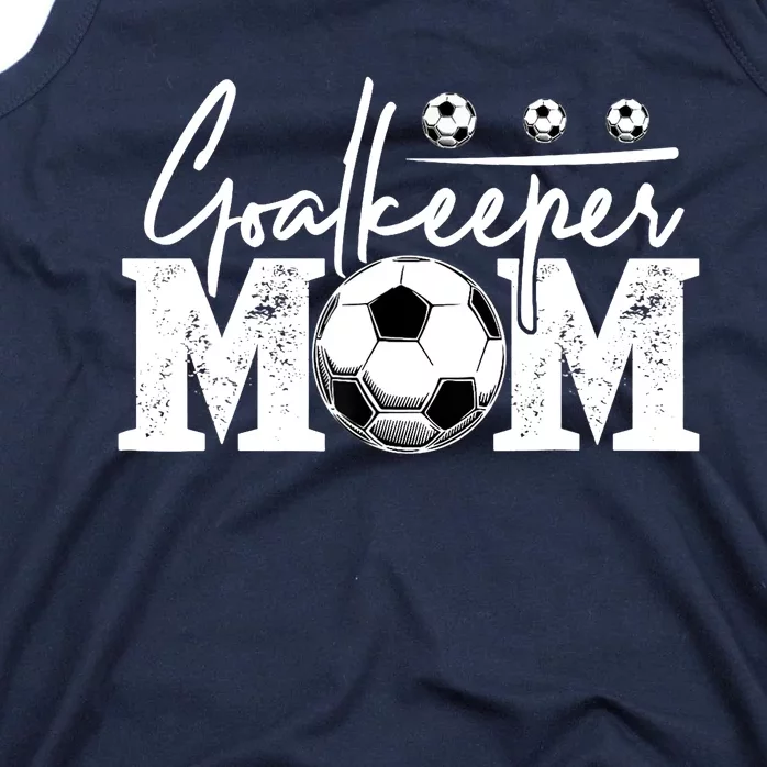 Goalkeeper Mom Soccer Goalie Mama Mothers Day Wo Tank Top