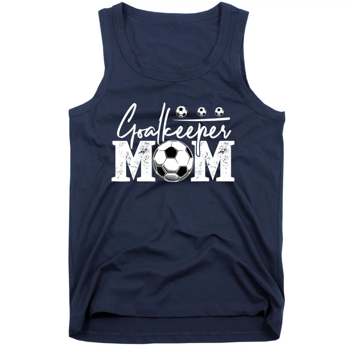 Goalkeeper Mom Soccer Goalie Mama Mothers Day Wo Tank Top