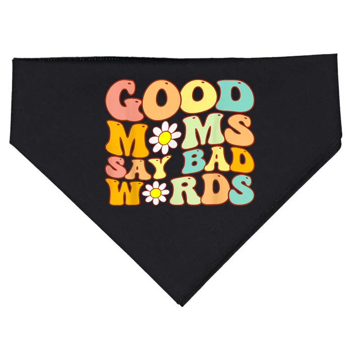 Good Moms Say Bad Words Perfect For Mother's Day USA-Made Doggie Bandana